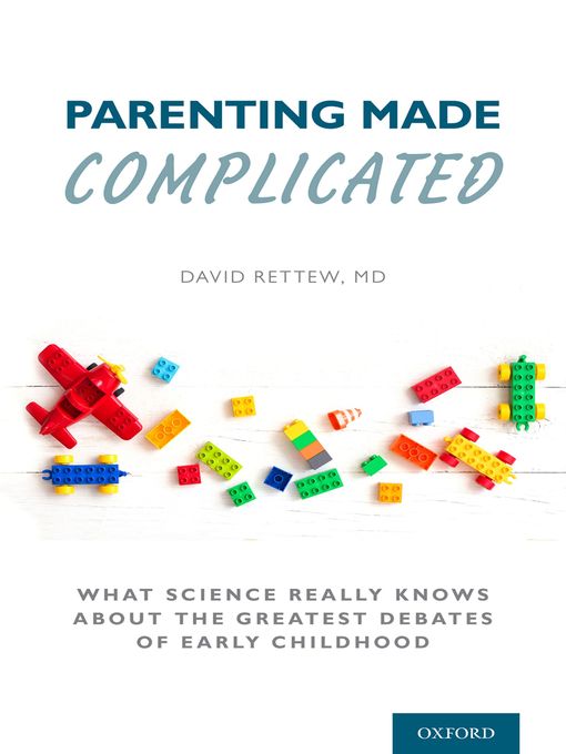 Title details for Parenting Made Complicated by David Rettew - Available